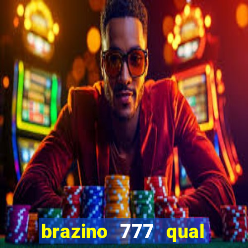 brazino 777 qual melhor jogo